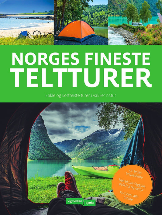 Norges fineste teltturer - boka for optimal turglede
